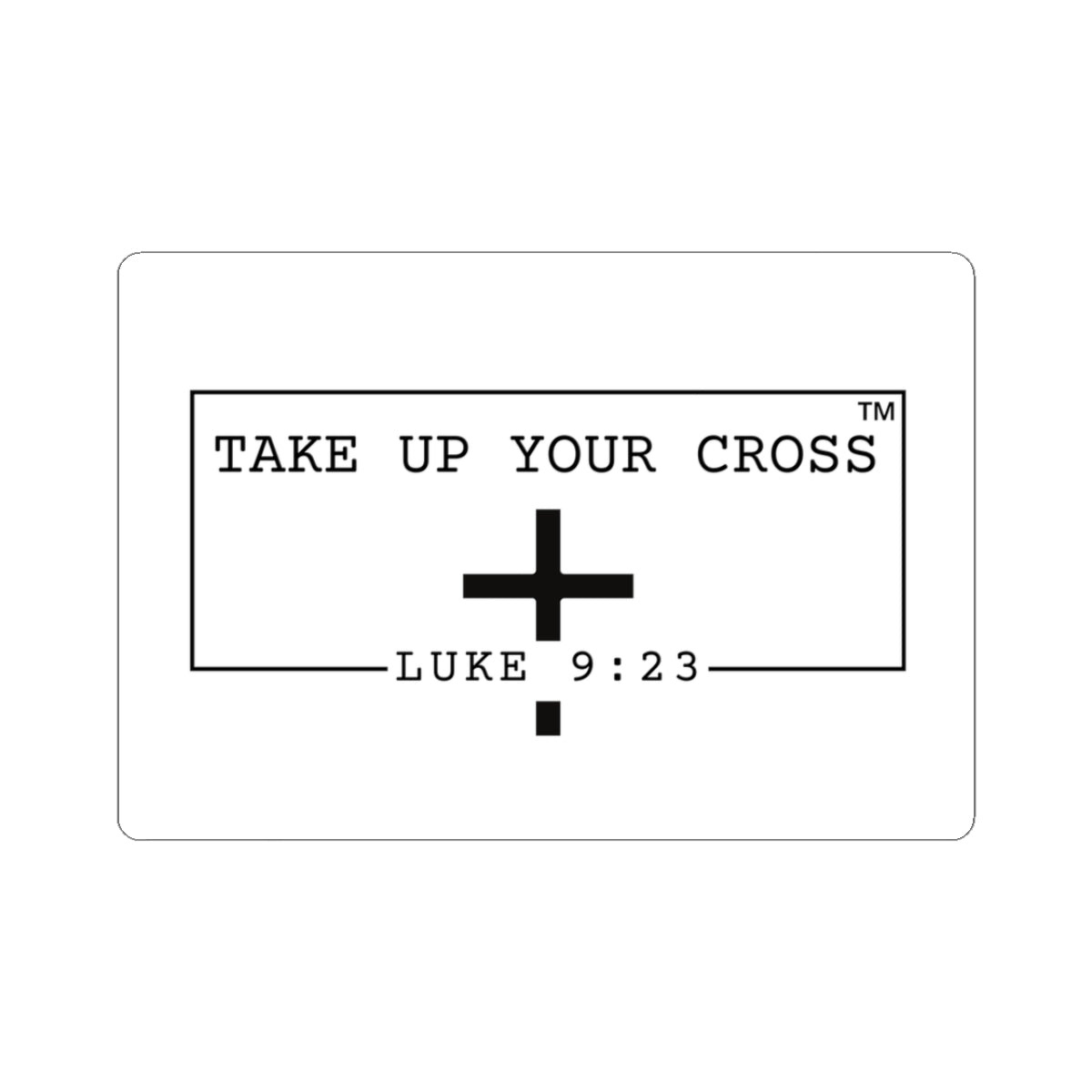 Black cross with 'Take Up Your Cross' text on a white background
